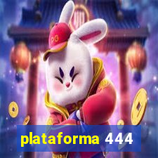 plataforma 444